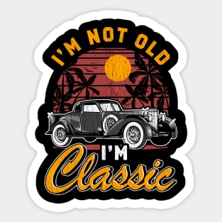 I'm Not Old I'm Classic Birthday Gifts Funny Graphic Car Sticker